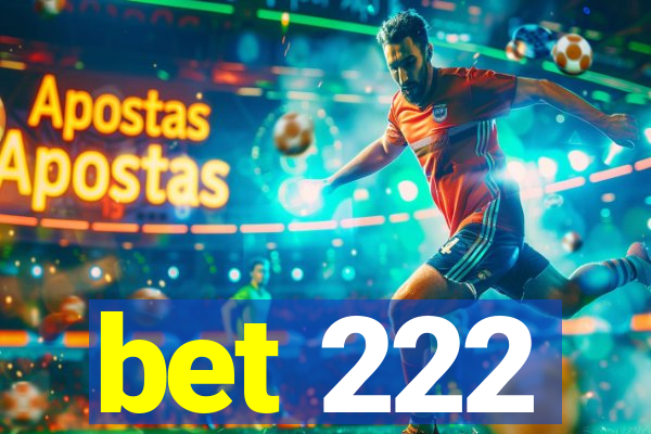 bet 222